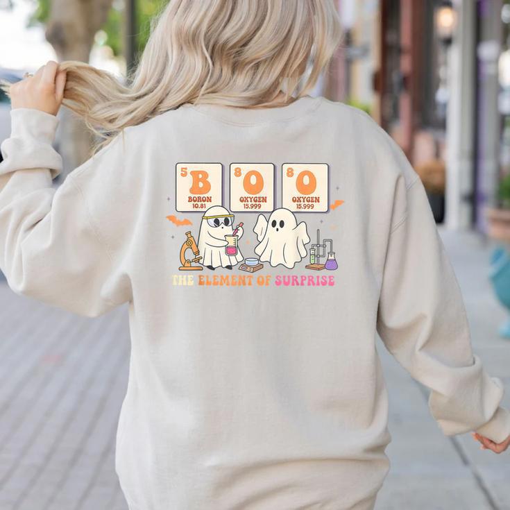 Halloween Science Teacher Boo Ghost The Element Of Surprise Women's Sweatshirt Back Print