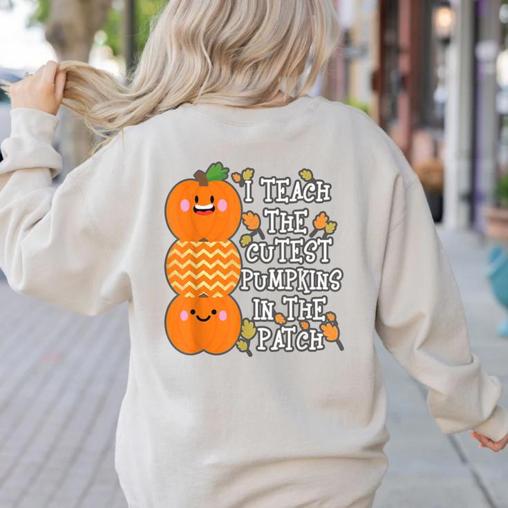Halloween Teacher Shirt I Teach The Cutest Pumpkins In Patch Men Women Kids Women's Sweatshirt Back Print