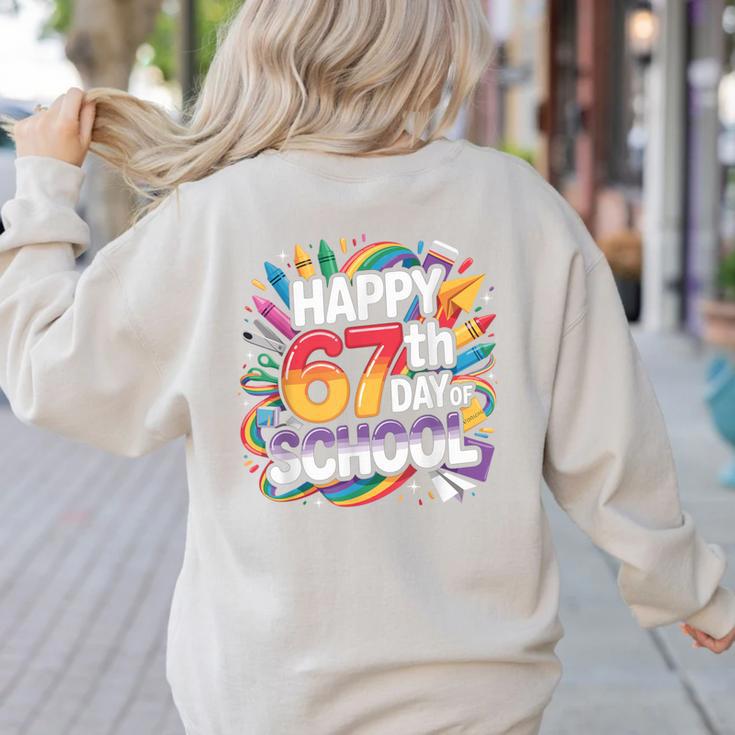 Happy 67 Days Of School Meme 100 Day Of School Teacher 6 7 Women's Sweatshirt Back Print