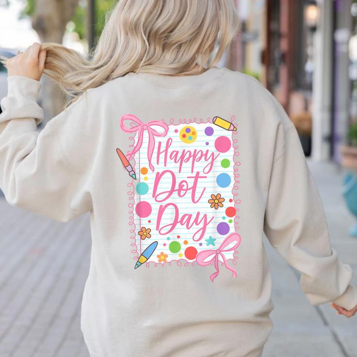 Happy Dot Day Bow Coquette For Teacher Girls Women's Sweatshirt Back Print