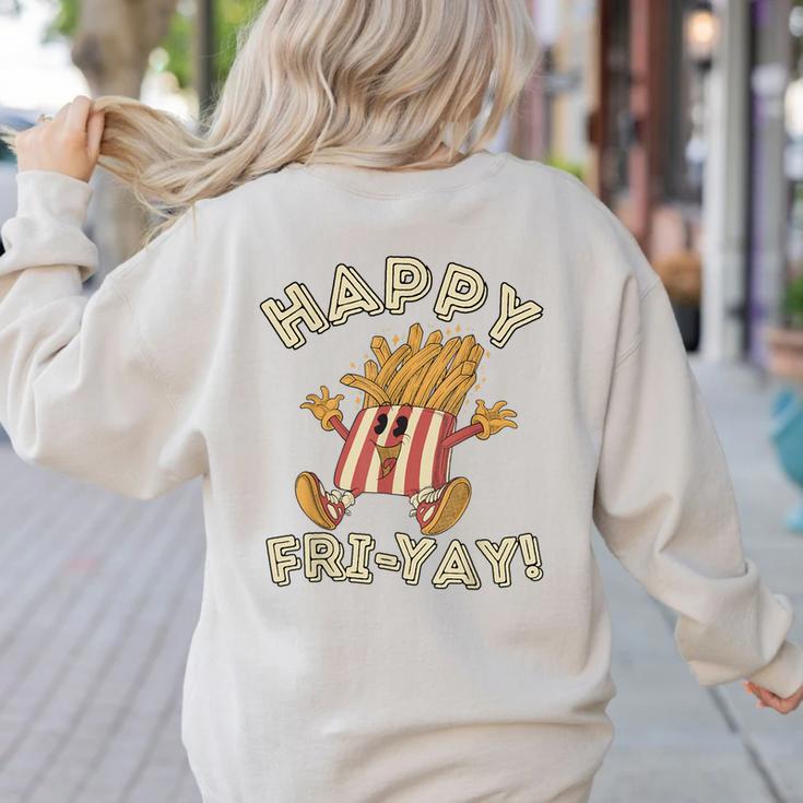 Happy Fri Yay Retro French Fries Friday Lovers Fun Teacher Women's Sweatshirt Back Print