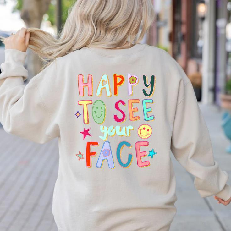 Happy To See Your Face Teacher Retro Back To School Women's Sweatshirt Back Print