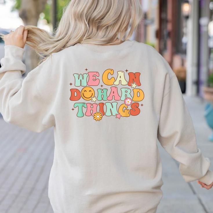 We Can Do Hard Things Teacher Back To School Teacher Student Women's Sweatshirt Back Print