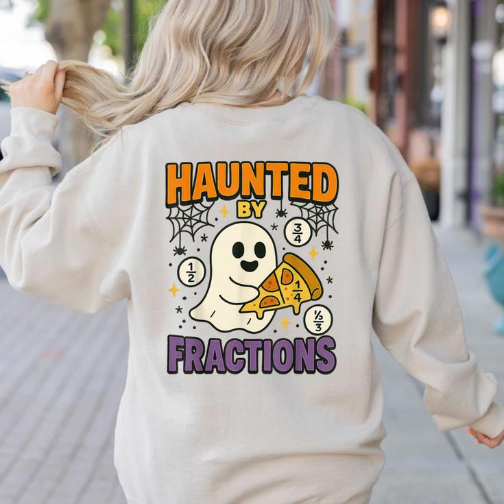 Haunted By Fractions Math Halloween Teacher Women's Sweatshirt Back Print