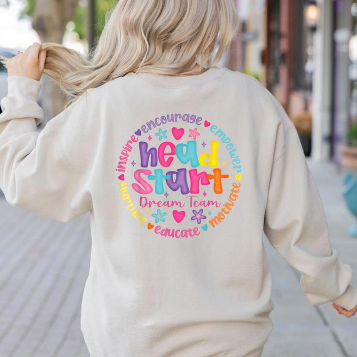 Head Start Dream Team Squad Teacher Headstart Back To School Women's Sweatshirt Back Print