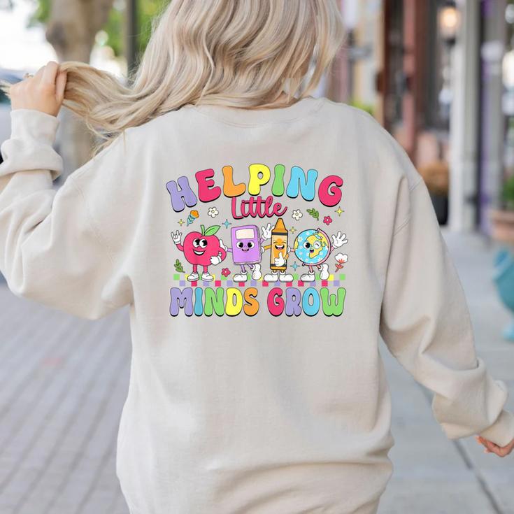 Helping Little Minds Grow Teacher Life Back To School Women's Sweatshirt Back Print