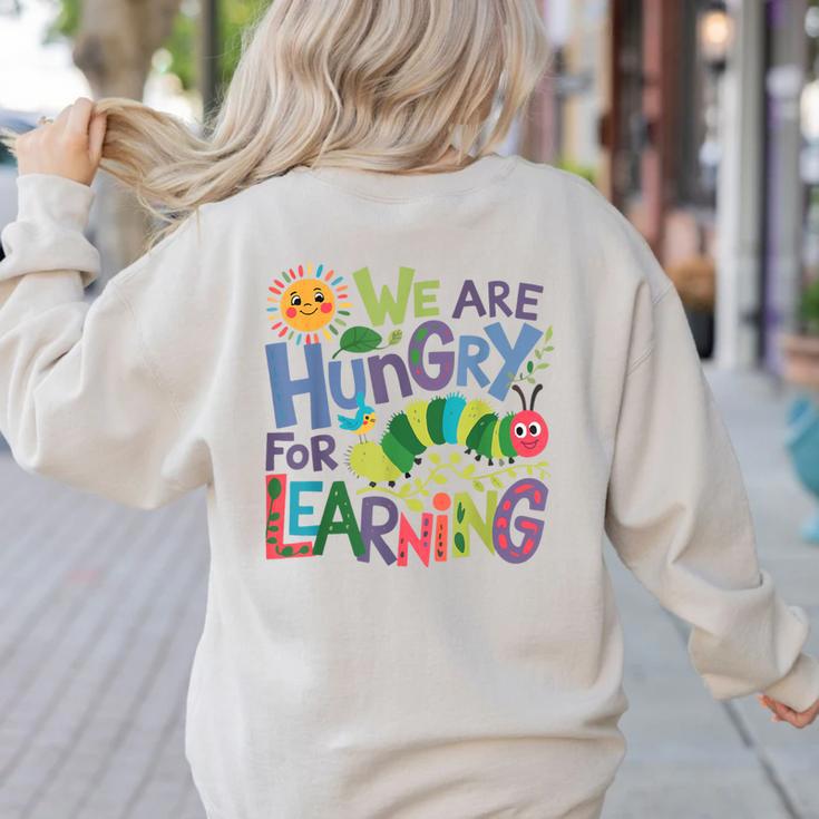 We Are Hungry For Learning Teacher Life Back To School Women's Sweatshirt Back Print