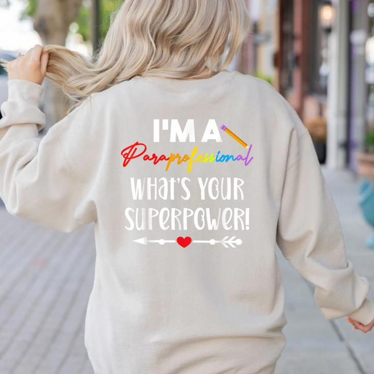 I'm A Paraprofessional What's Your Superpower Para Teacher Women's Sweatshirt Back Print