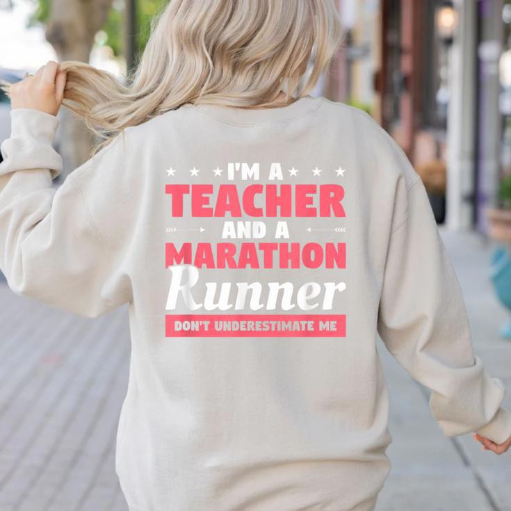 I'm A Teacher And A Marathon Runner Don't Underestimate Me Men Women Women's Sweatshirt Back Print