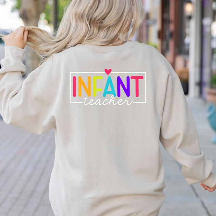Infant Teacher Daycare Provider Childcare Teacher Women's Sweatshirt Back Print
