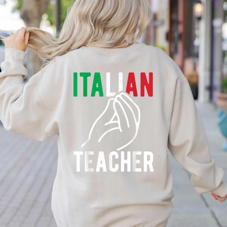 Italian Teacher Italy Italia Back To School First Day Women's Sweatshirt Back Print