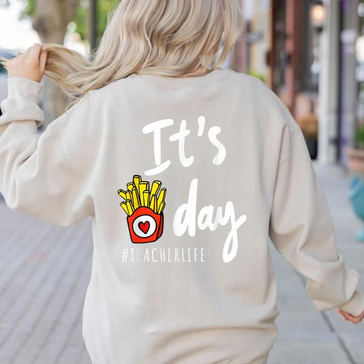It's Fry Day Teacher Life Women's Sweatshirt Back Print
