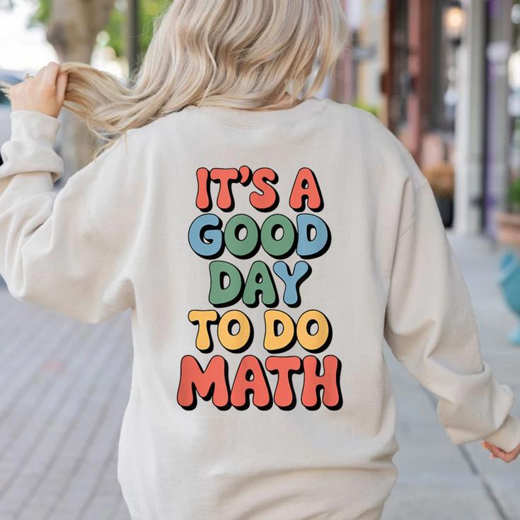 It's A Good Day To Do Math Retro Math Teacher Student Women's Sweatshirt Back Print