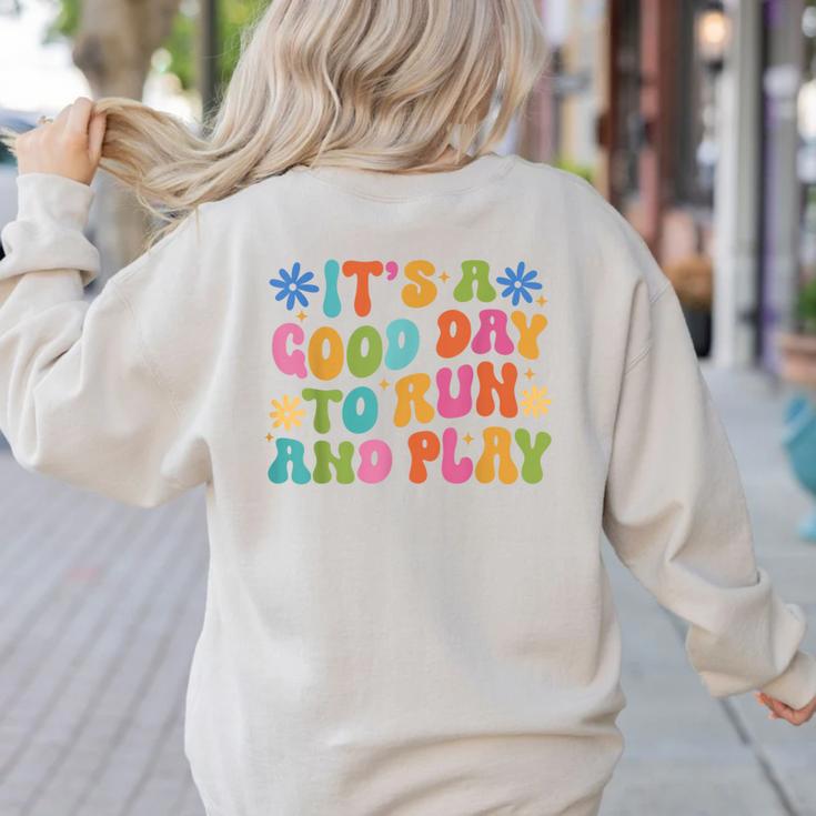 Its A Good Day To Run And Play PE Teacher Physical Education Women's Sweatshirt Back Print