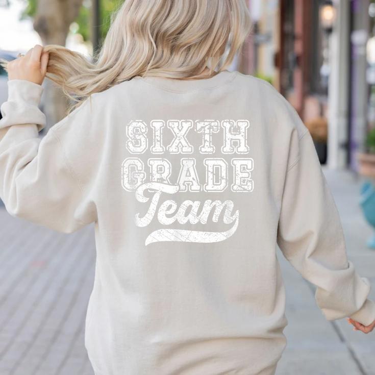 Kids Teacher Sixth Grade Retro Back To School Team 6th Grade Women's Sweatshirt Back Print