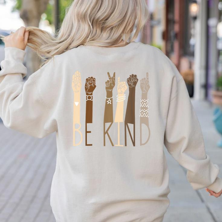 Be Kind Sign Language Hand Talking Teachers Interpreter ASL Men Women Women's Sweatshirt Back Print