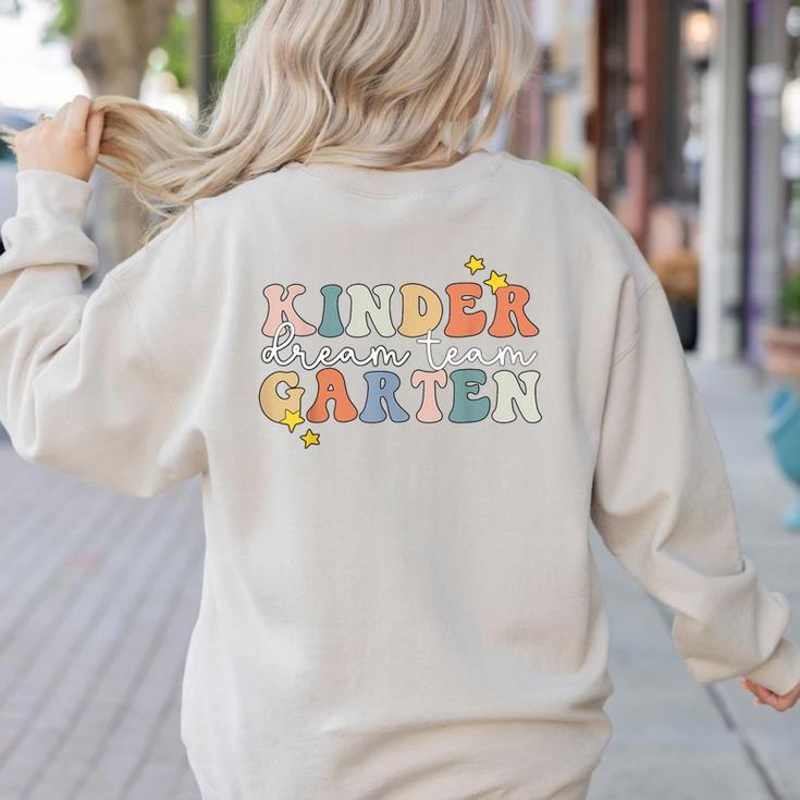 Kindergarten Dream Team Teacher Back To School Women's Sweatshirt Back Print