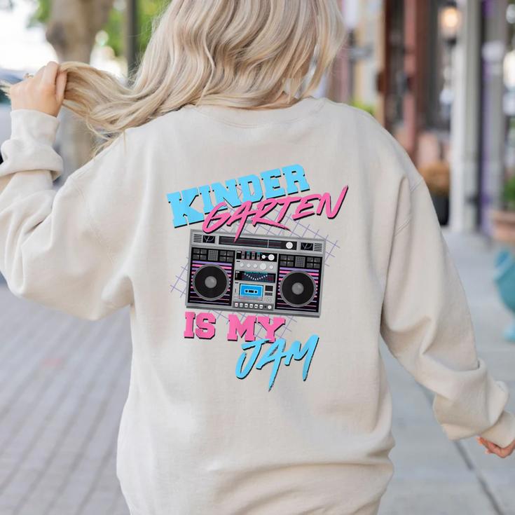 Kindergarten Is My Jam Vintage 80s Boombox Teacher Student Women's Sweatshirt Back Print