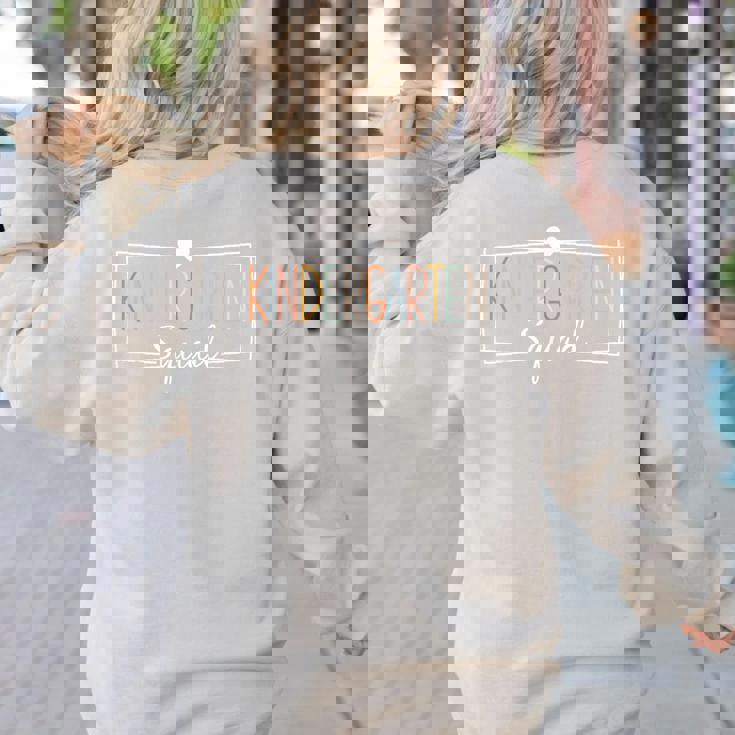 Kindergarten Squad Teachers Kids Kindergarten Back To School Women&#x27;s Sweatshirt Back Print