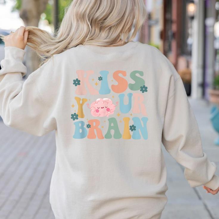Kiss Your Brain Teacher Inspire Educate Groovy Retro Vintage Women's Sweatshirt Back Print