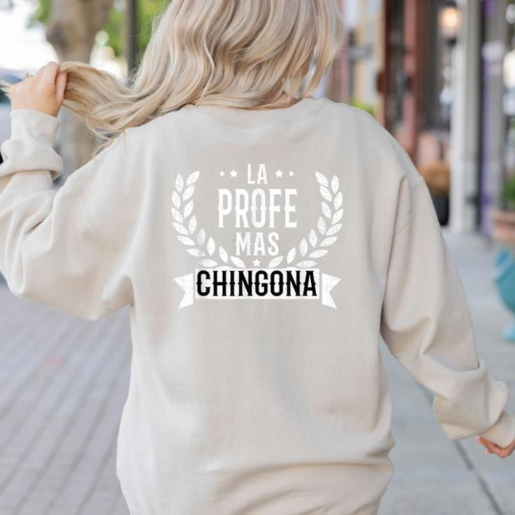 La Profe Mas Chingona Spanish Female Teacher Women's Sweatshirt Back Print