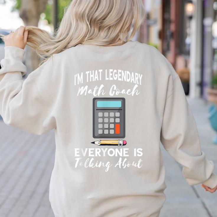 Legendary Math Coach Mathematics Calculator Math Teacher Women's Sweatshirt Back Print
