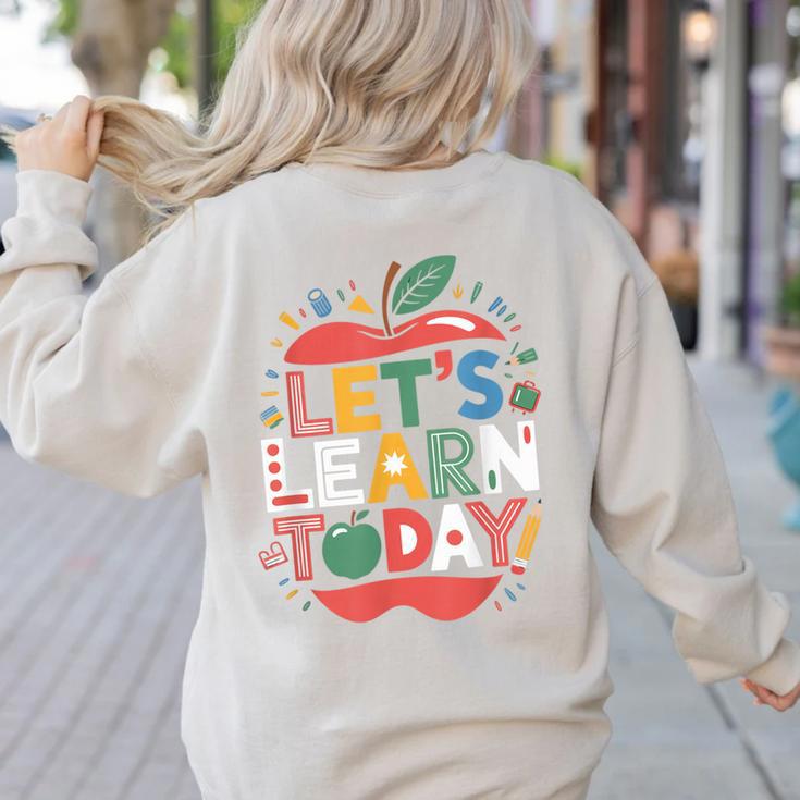 Let's Learn Today Teacher Motivational Back To School Women's Sweatshirt Back Print