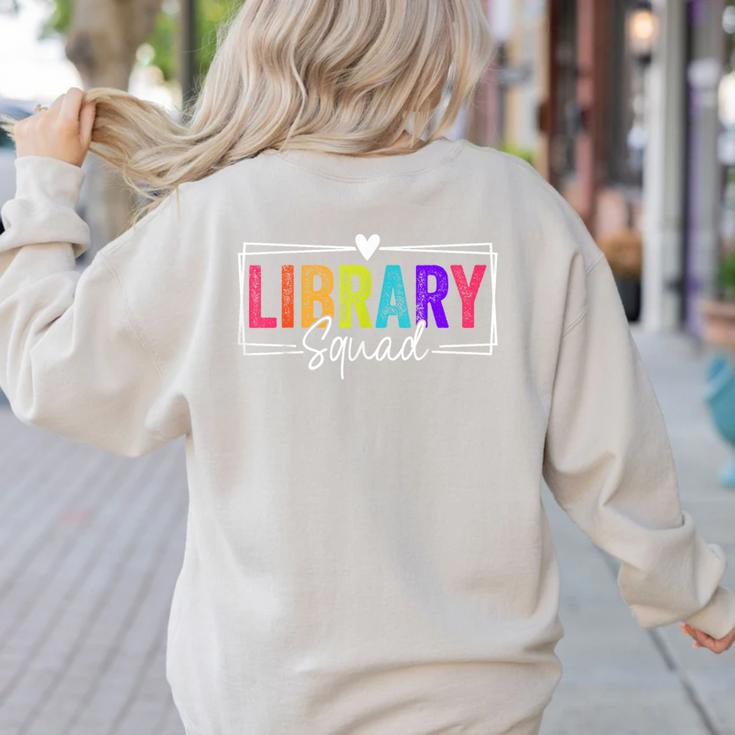 Library Squad Team Librarian Teacher Book Lover Women's Sweatshirt Back Print