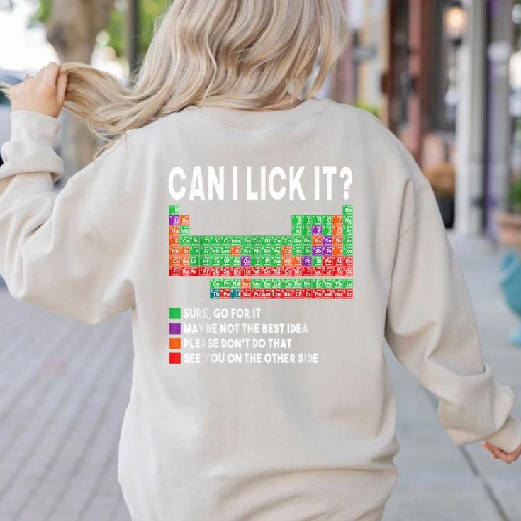 Can I Lick It Periodic Table Science Teacher Boy And Girls Women's Sweatshirt Back Print