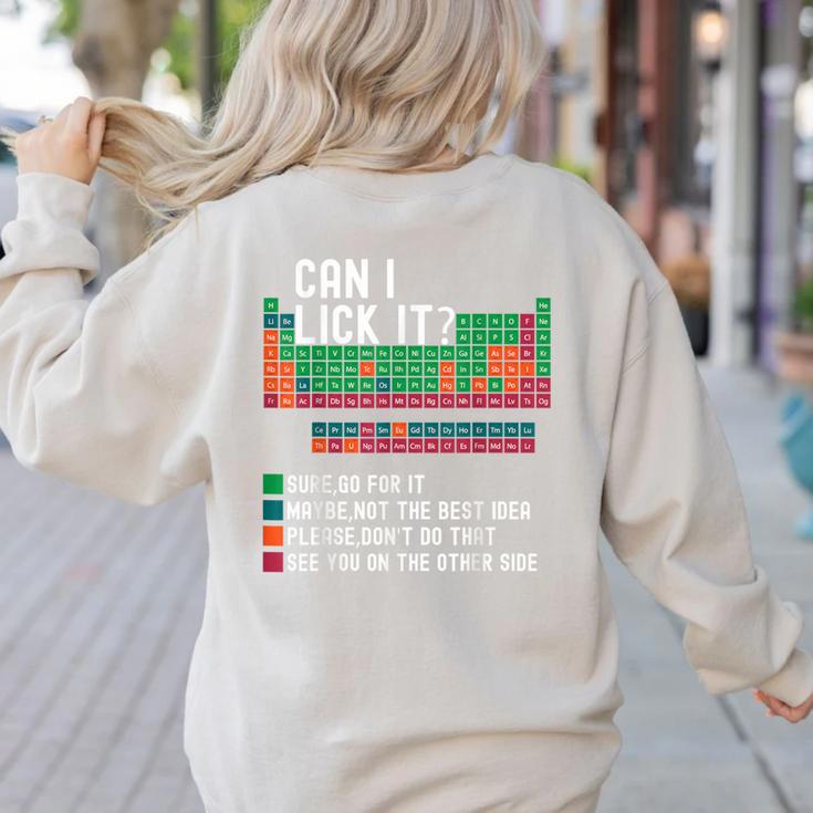 Can I Lick It Periodic Table Science Teacher Chemistry Women's Sweatshirt Back Print