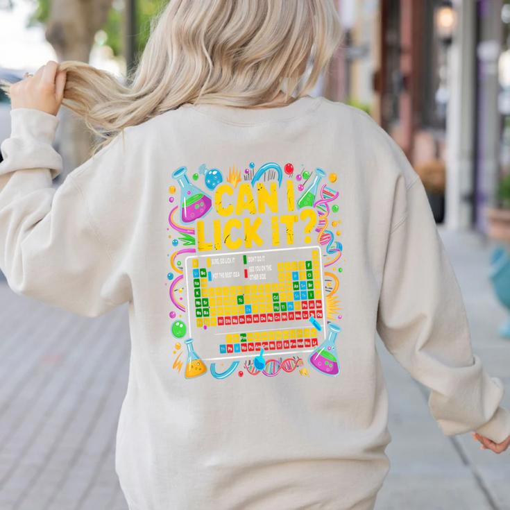 Can I Lick It Periodic Table Science Teacher Men Women Women's Sweatshirt Back Print