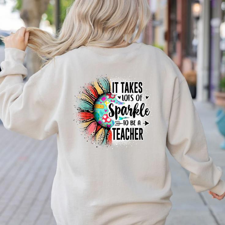 It Take Lots Of Sparkle To Be A Teacher With Sunflower Women's Sweatshirt Back Print
