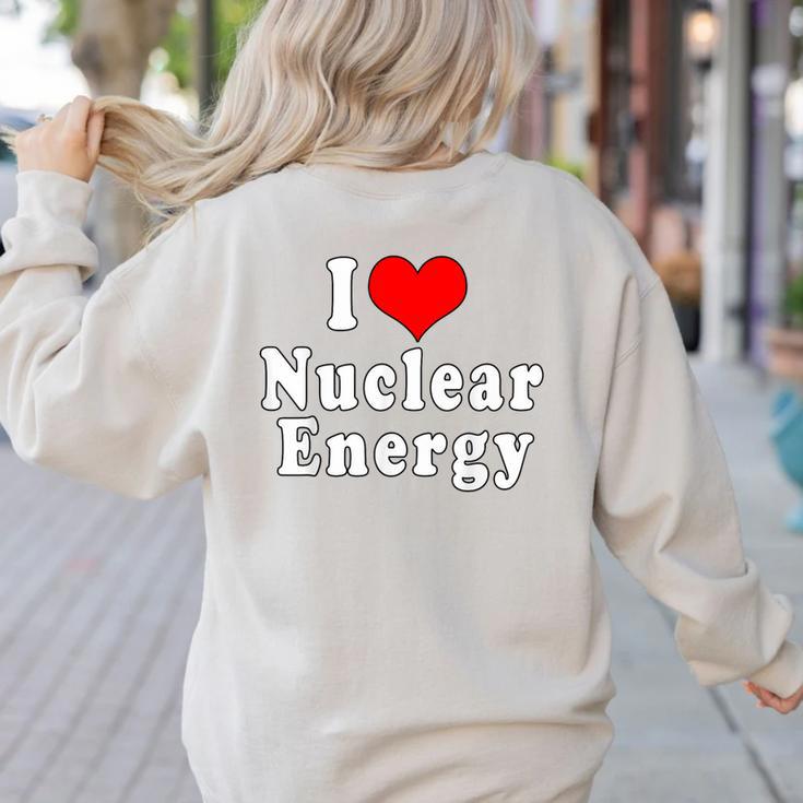 I Love Nuclear Energy School Teacher Women's Sweatshirt Back Print