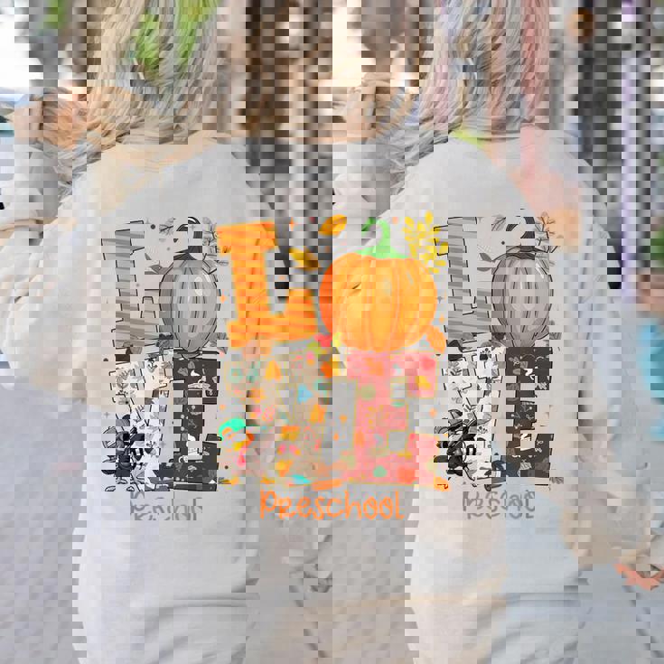 Love Preschool Teacher Turkey Thanksgiving Autumn Fall Women&#x27;s Sweatshirt Back Print