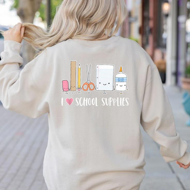 I Love School Supplies Teacher Shirt Women's Sweatshirt Back Print