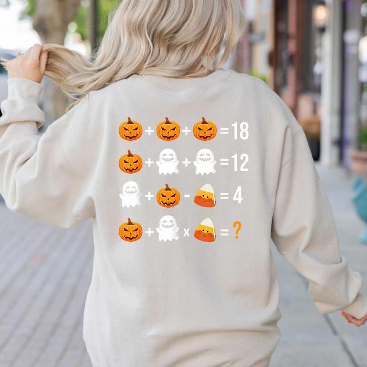Math Teacher Halloween Equation Pumpkin Ghost Candy Corn Women's Sweatshirt Back Print
