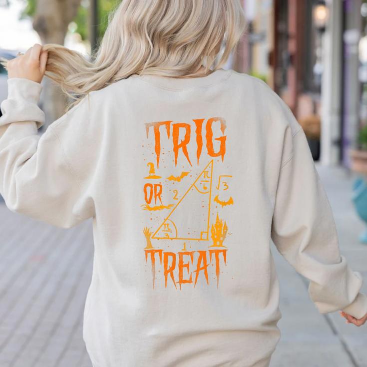 Math Teacher Nerd Student Halloween Trig Or Treat Women's Sweatshirt Back Print