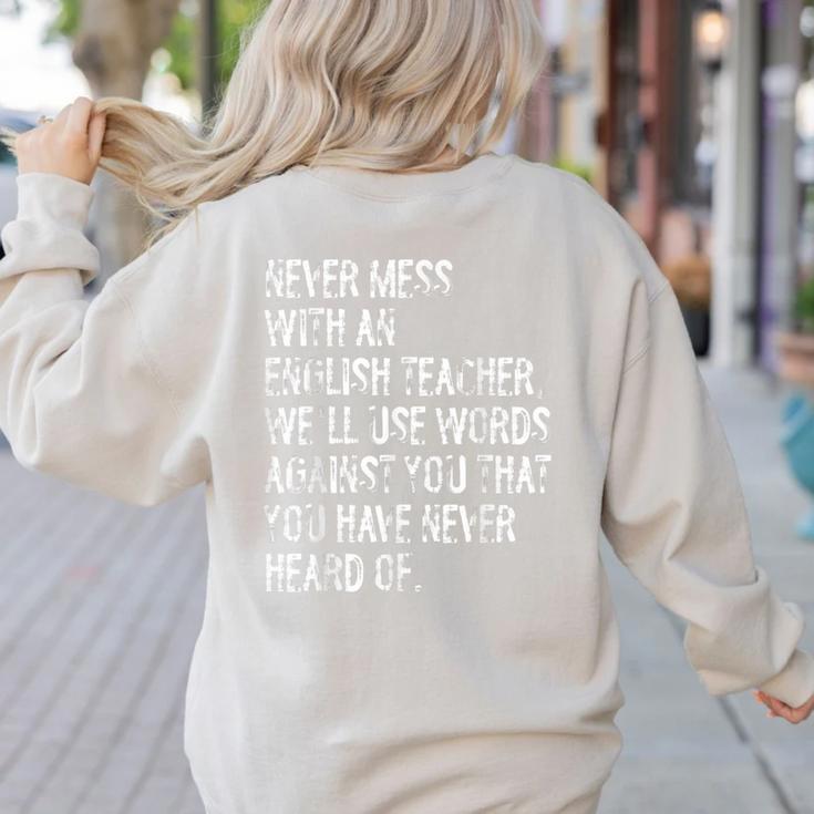 Never Mess With An English Teacher Back To School Women's Sweatshirt Back Print