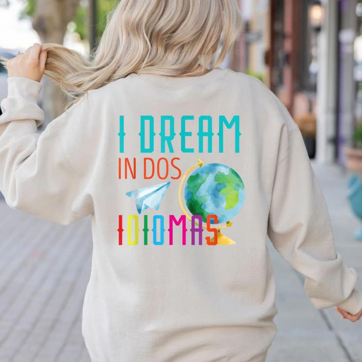 Multilingual Teacher In Dos Idiomas Linguist Language Women's Sweatshirt Back Print