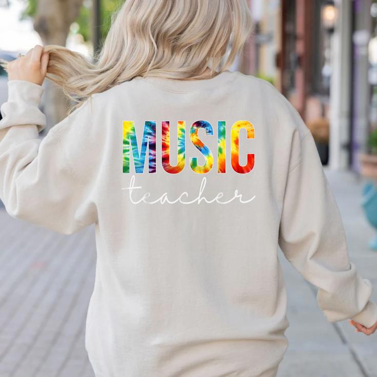Music Teacher Tie Dye Appreciation Day Hello Back To School Men Women Women's Sweatshirt Back Print