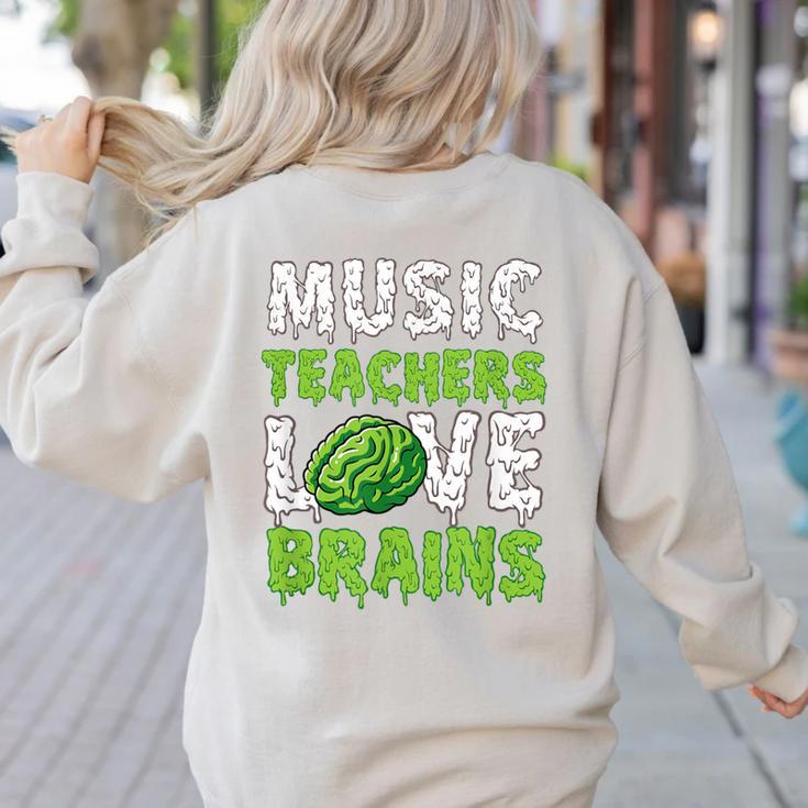 Music Teachers Love Brains Cute Teaching Halloween Women's Sweatshirt Back Print
