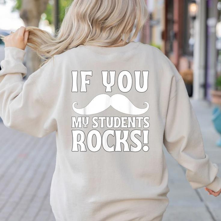 If You Mustache My Students Rock Teacher Mustache Women's Sweatshirt Back Print