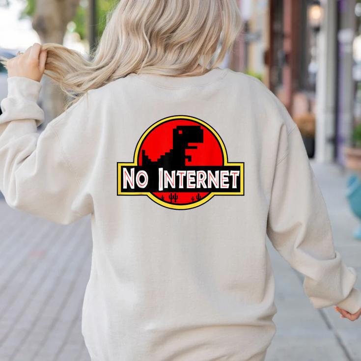 Nerdy No Internet Dinosaur Computer Science Teacher Women's Sweatshirt Back Print