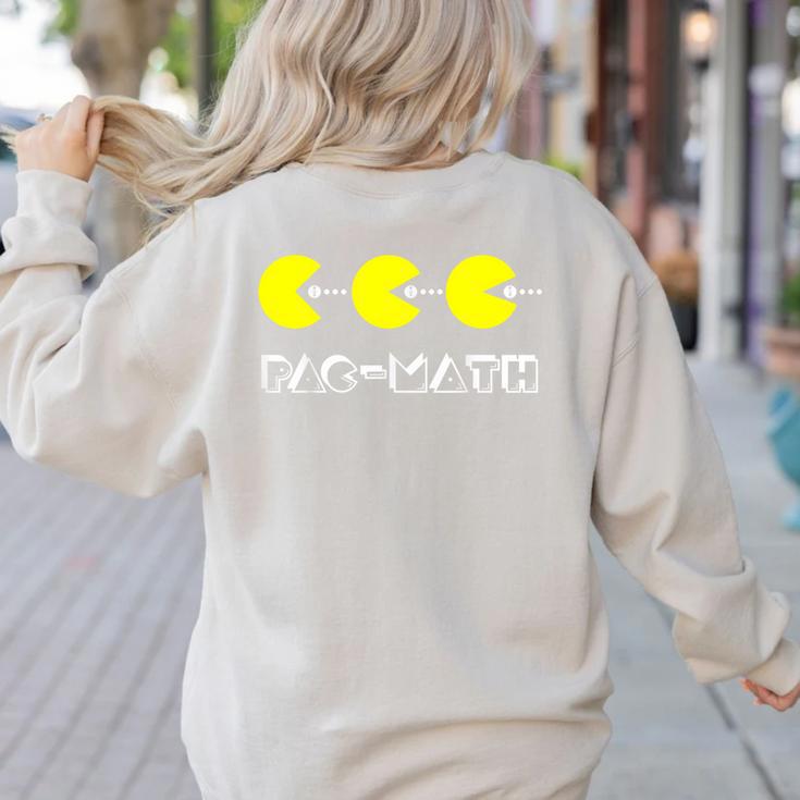 Nerdy Pac-Math Nom Retro Game Precalculus Math Teacher Women's Sweatshirt Back Print