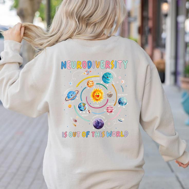 Neurodiversity Is Out Of This World Space Autism Teacher Women's Sweatshirt Back Print