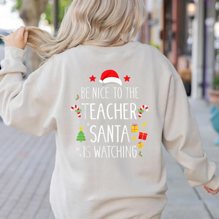 Be Nice Teacher Santa Watching Xmas School Students For Men Women Women's Sweatshirt Back Print