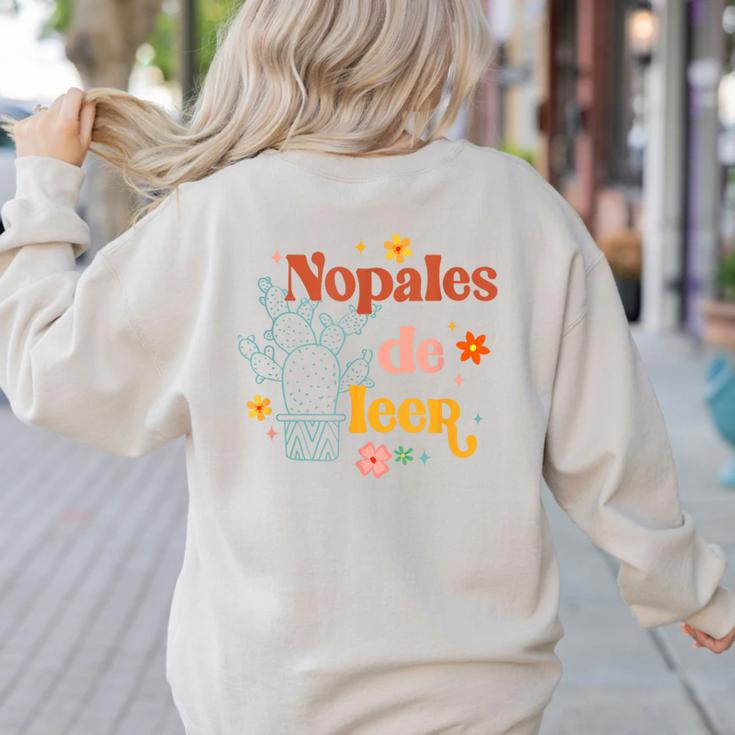 Nopales De Leer Spanish Teacher Maestra Cactus Bilingual Women's Sweatshirt Back Print