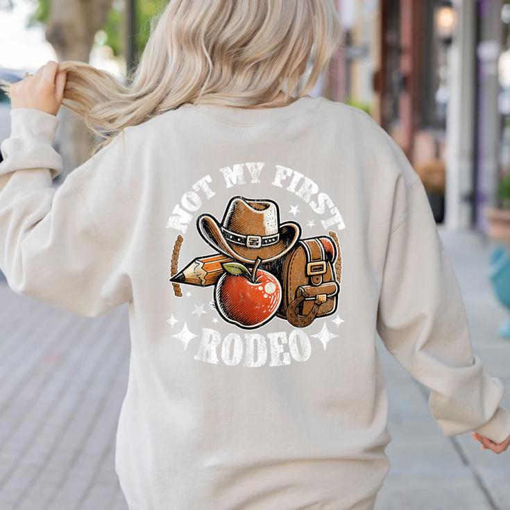 Not My First Rodeo Back To School Teacher Women's Sweatshirt Back Print