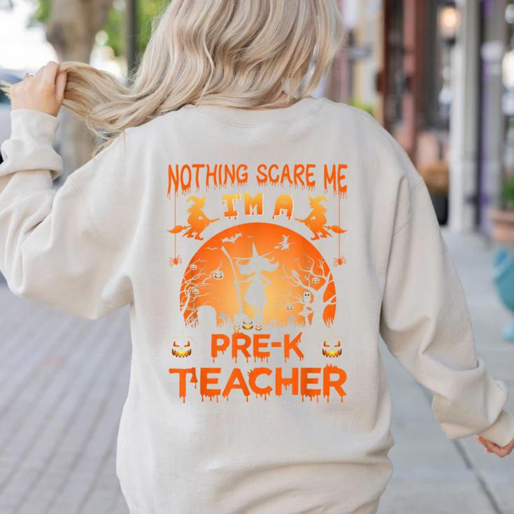 Nothing Scare Me I'm a Pre-k Teacher Matching Halloween For Men Women Women's Sweatshirt Back Print