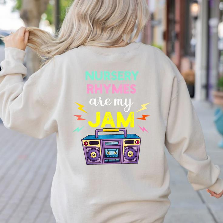 Nursery Rhymes Are My Jam 80s Retro Teachers & Students Kids Women's Sweatshirt Back Print